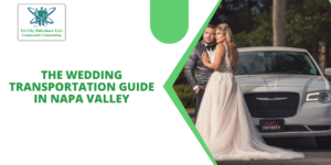 The Wedding Transportation Guide In Napa Valley